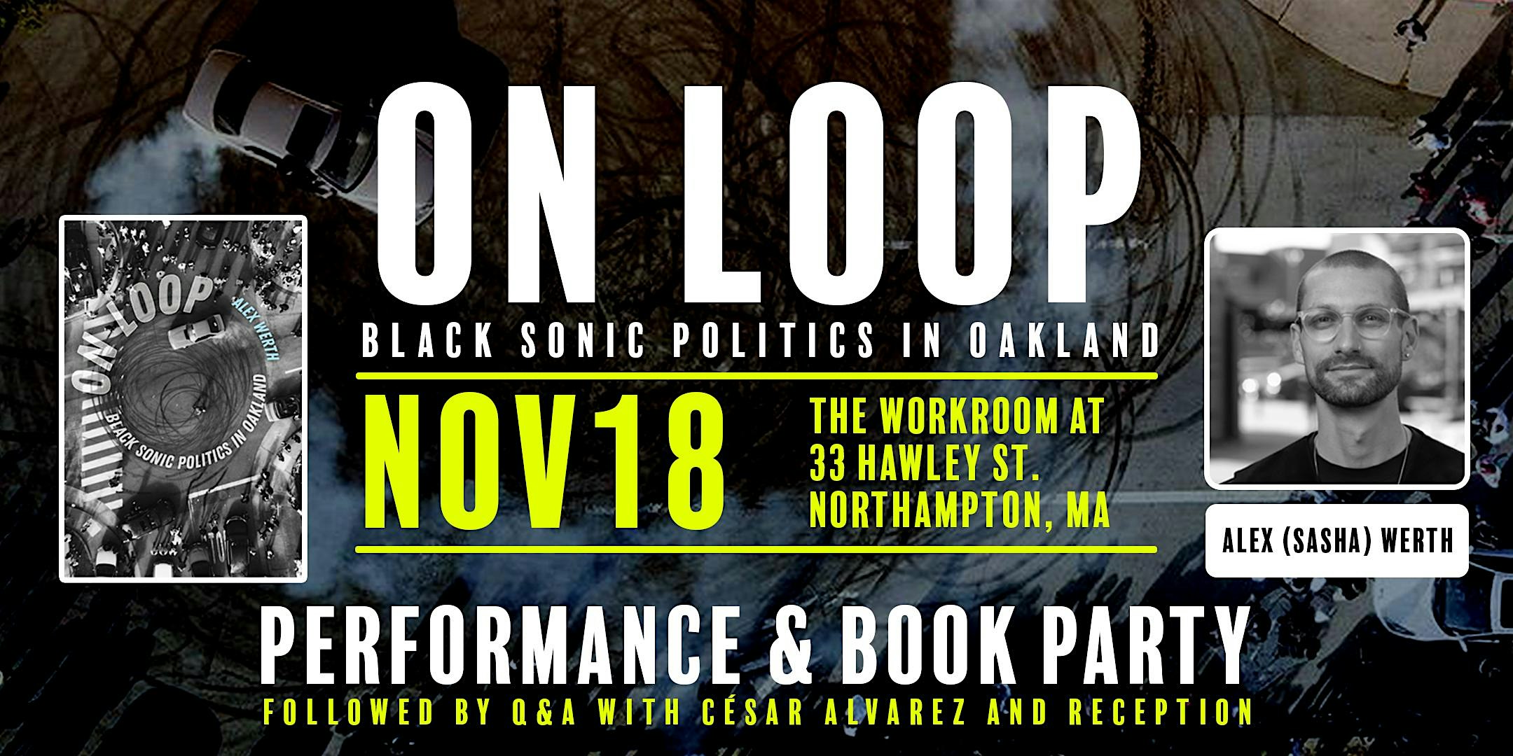 ON LOOP / Performance + Book Party at 33 Hawley St – Northampton, MA