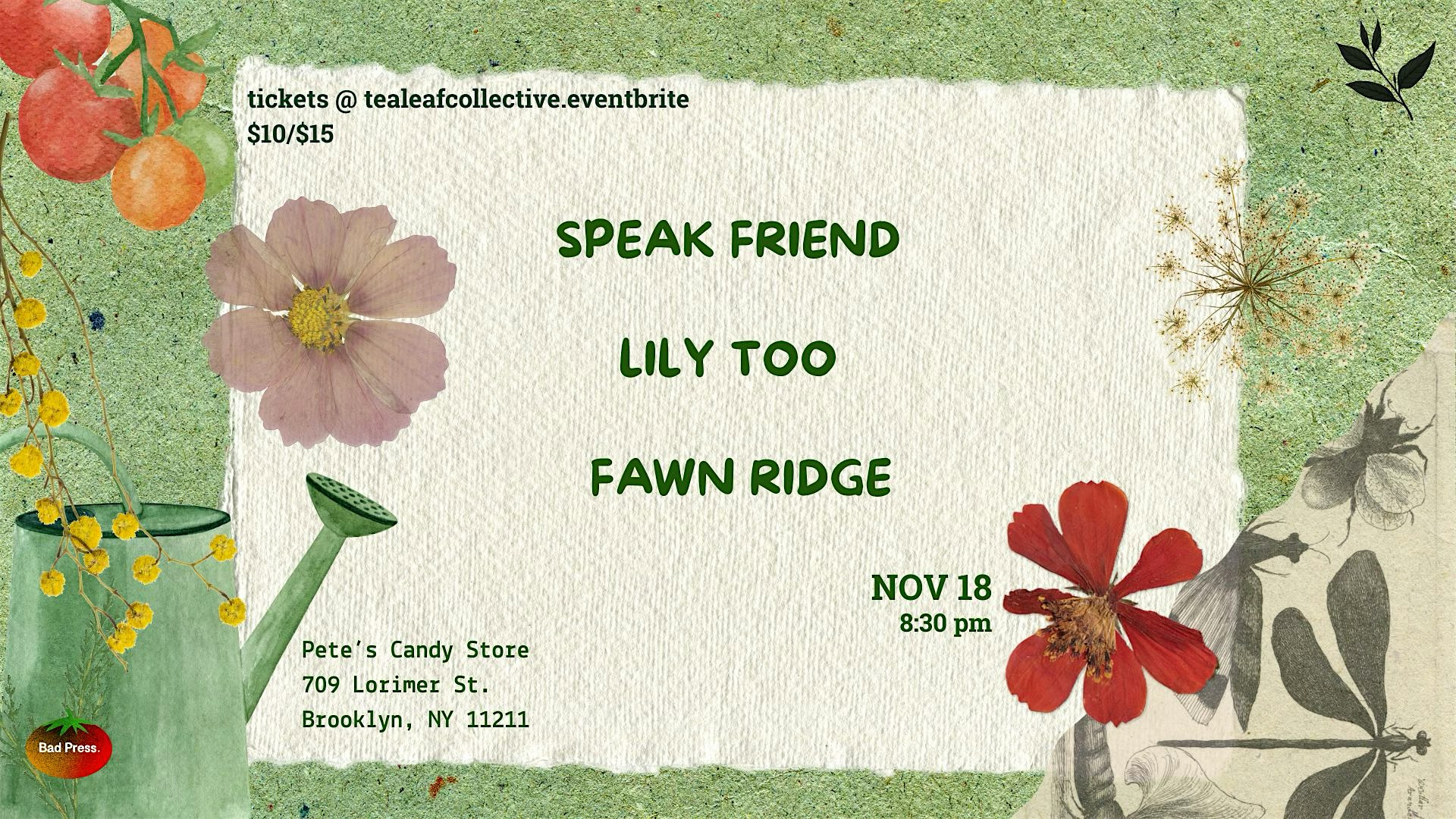 Speak Friend / Lily Too / Fawn Ridge at Pete’s Candy Store – Brooklyn, NY