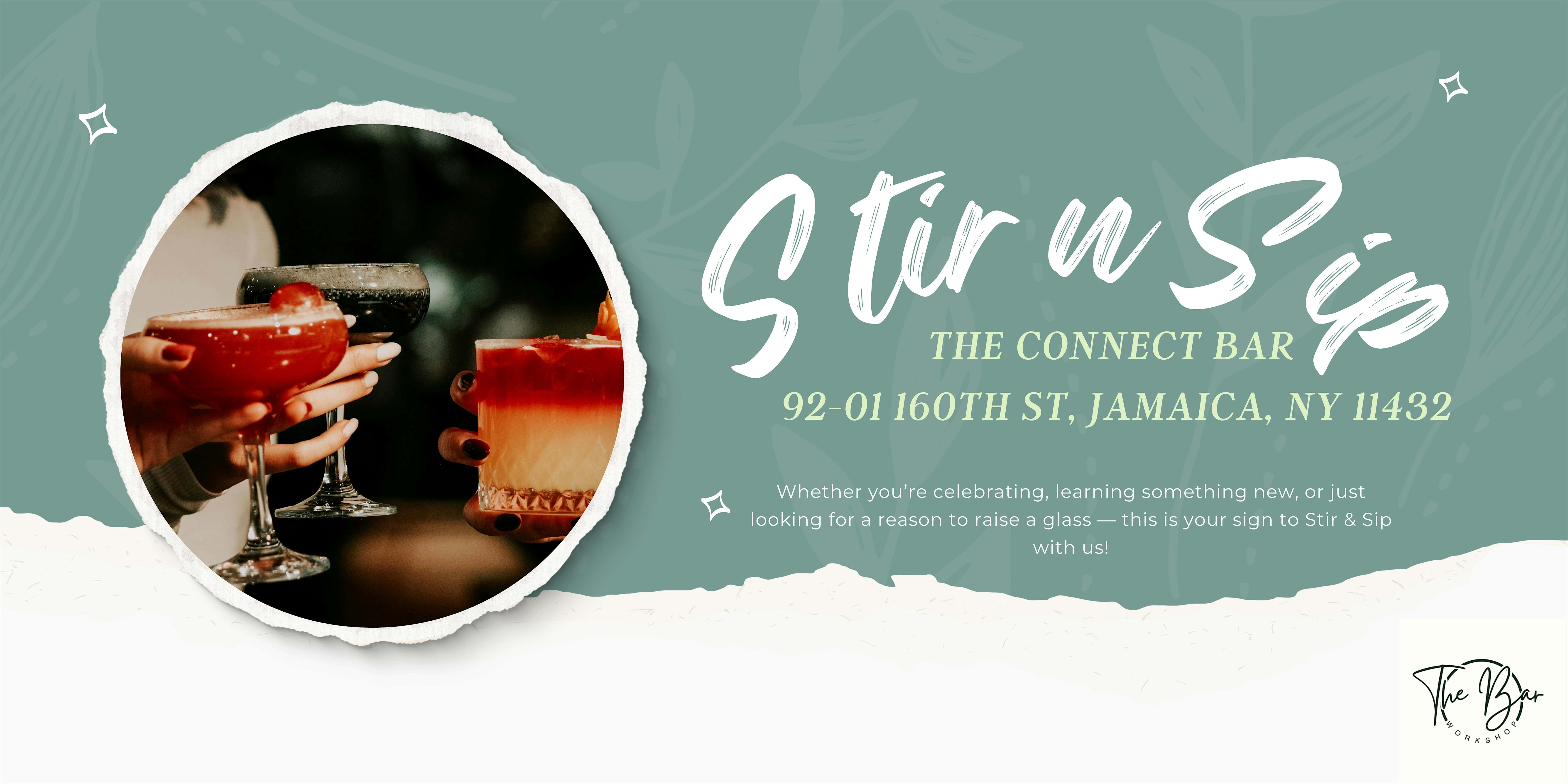 Stir n’ Sip at The Connect Bar – Queens, NY