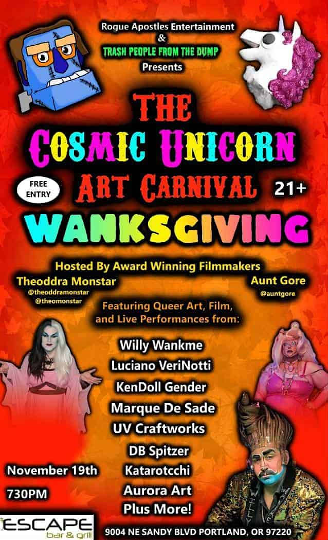 The Cosmic Unicorn Art Carnival Wanksgiving Edition at Escape Bar & Grill – Portland, OR