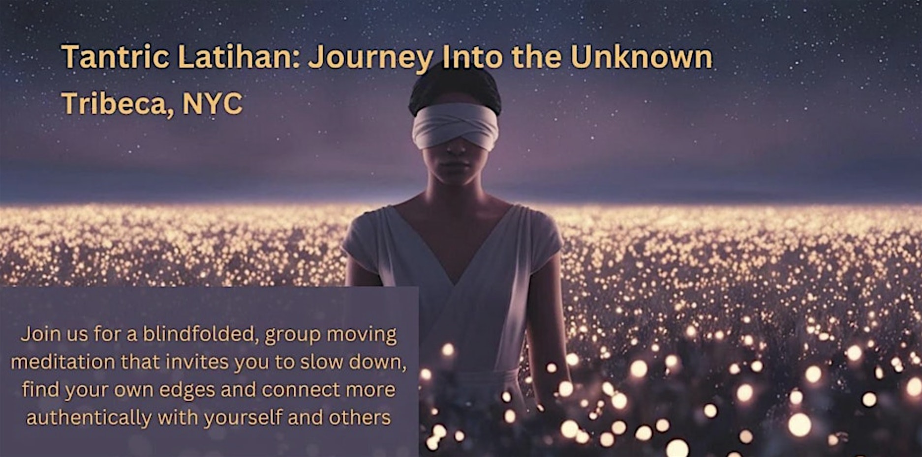 Latihan – A Blindfolded Moving Meditation – New York! at Tribeca Loft – New York, NY