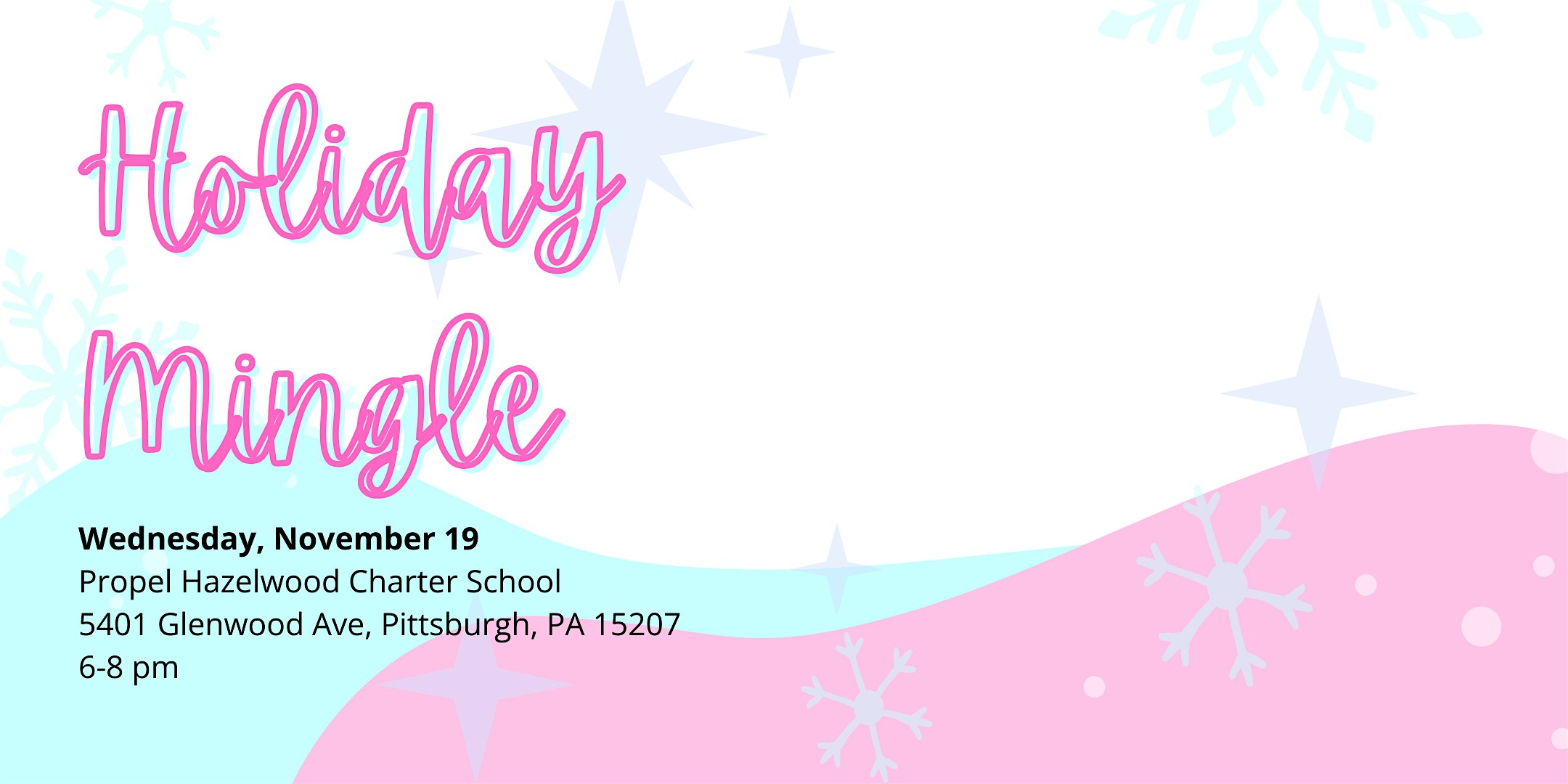 2025 Holiday Mingle at Propel Schools – Hazelwood – Pittsburgh, PA
