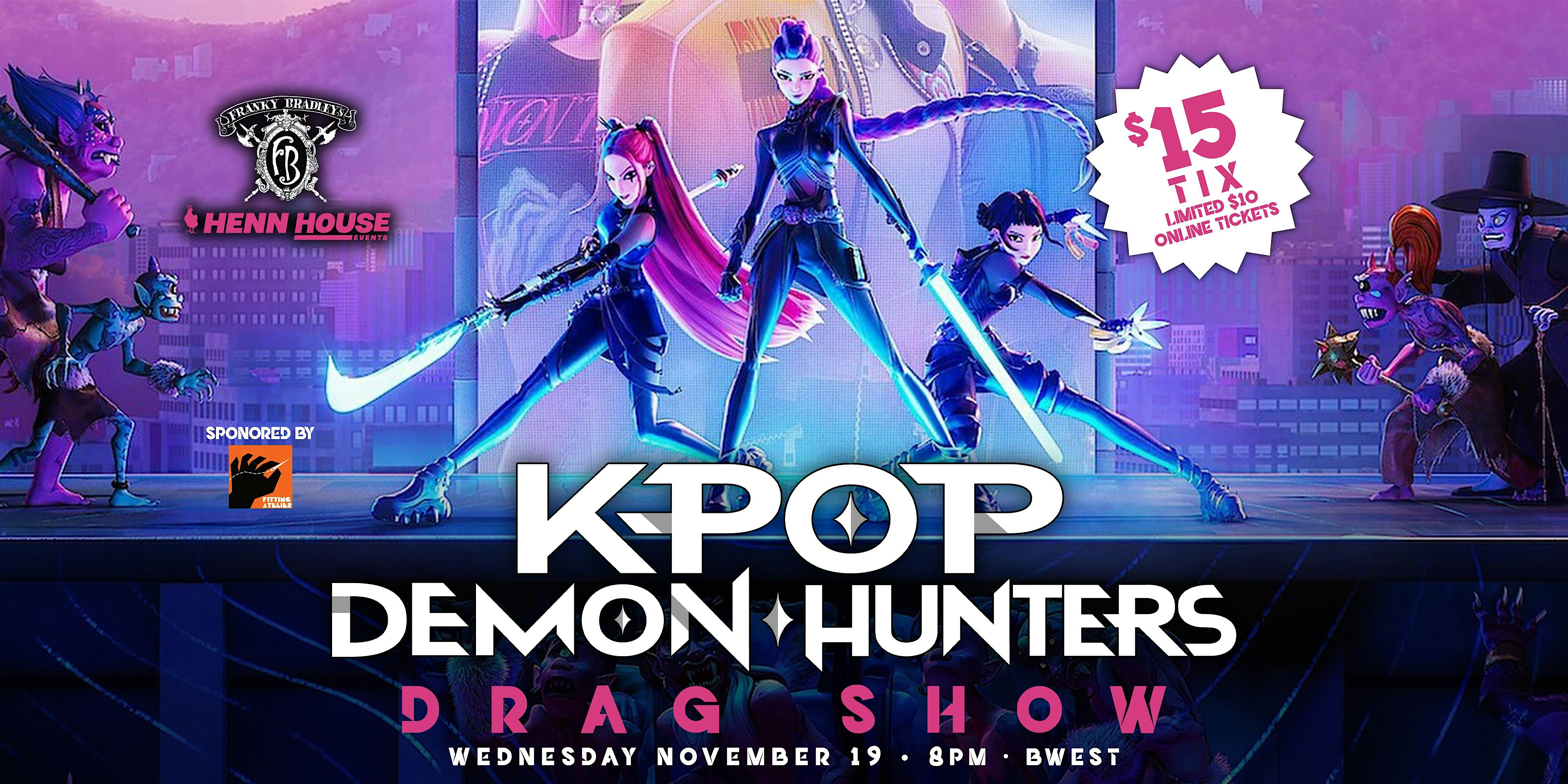 KPop Demon Hunters Drag Show at Franky Bradley’s | B.West – Philadelphia, PA