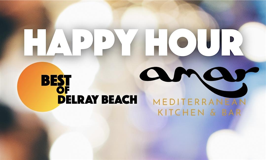 Best of Delray Beach Happy Hour at Amar Mediterranean Kitchen & Bar! at Amar Mediterranean Kitchen & Bar – Delray Beach, FL