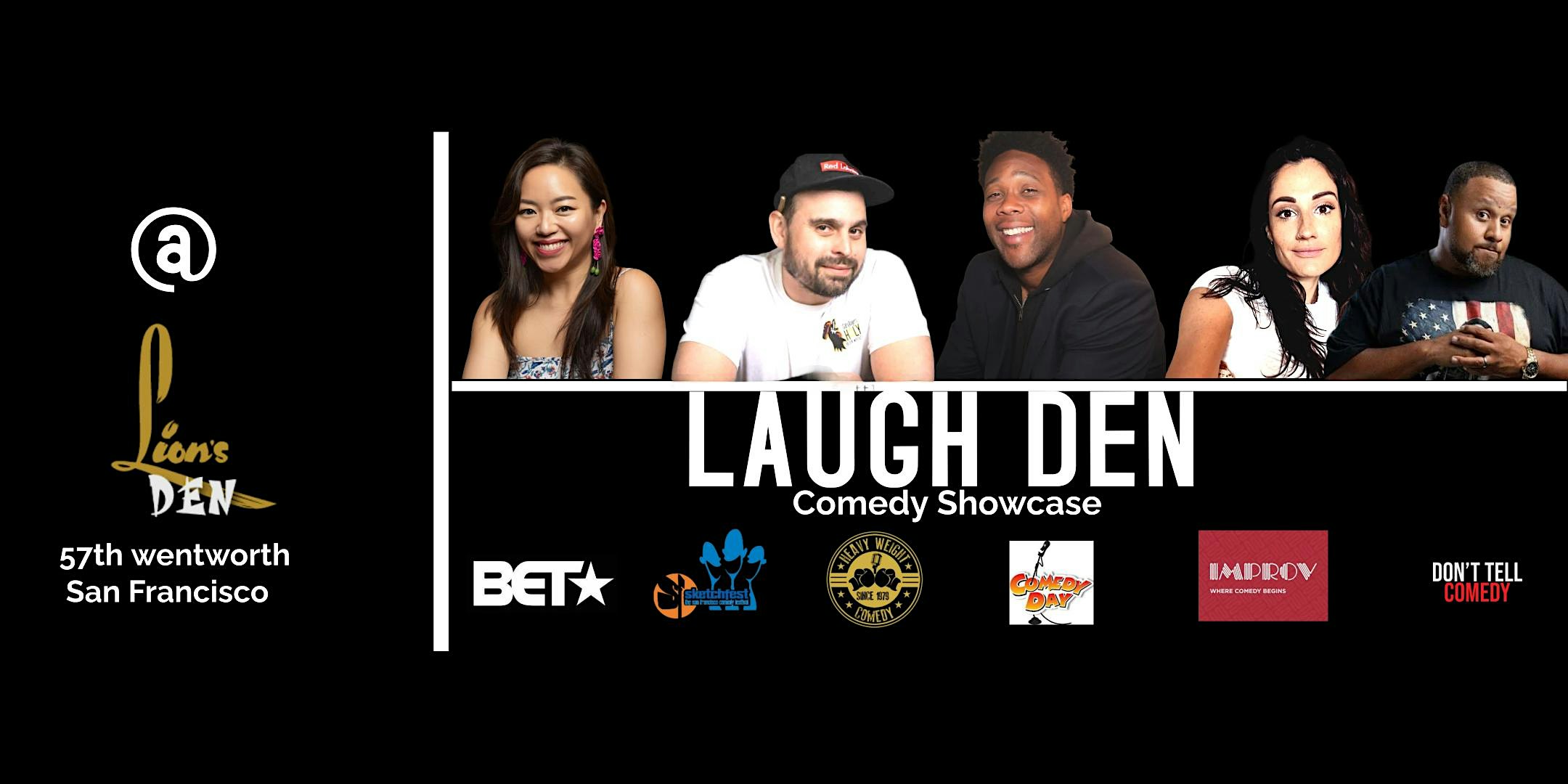 “Laugh Den” Comedy Showcase @ Lion’s Den at Lion’s Den Lounge and Bar – San Francisco, CA