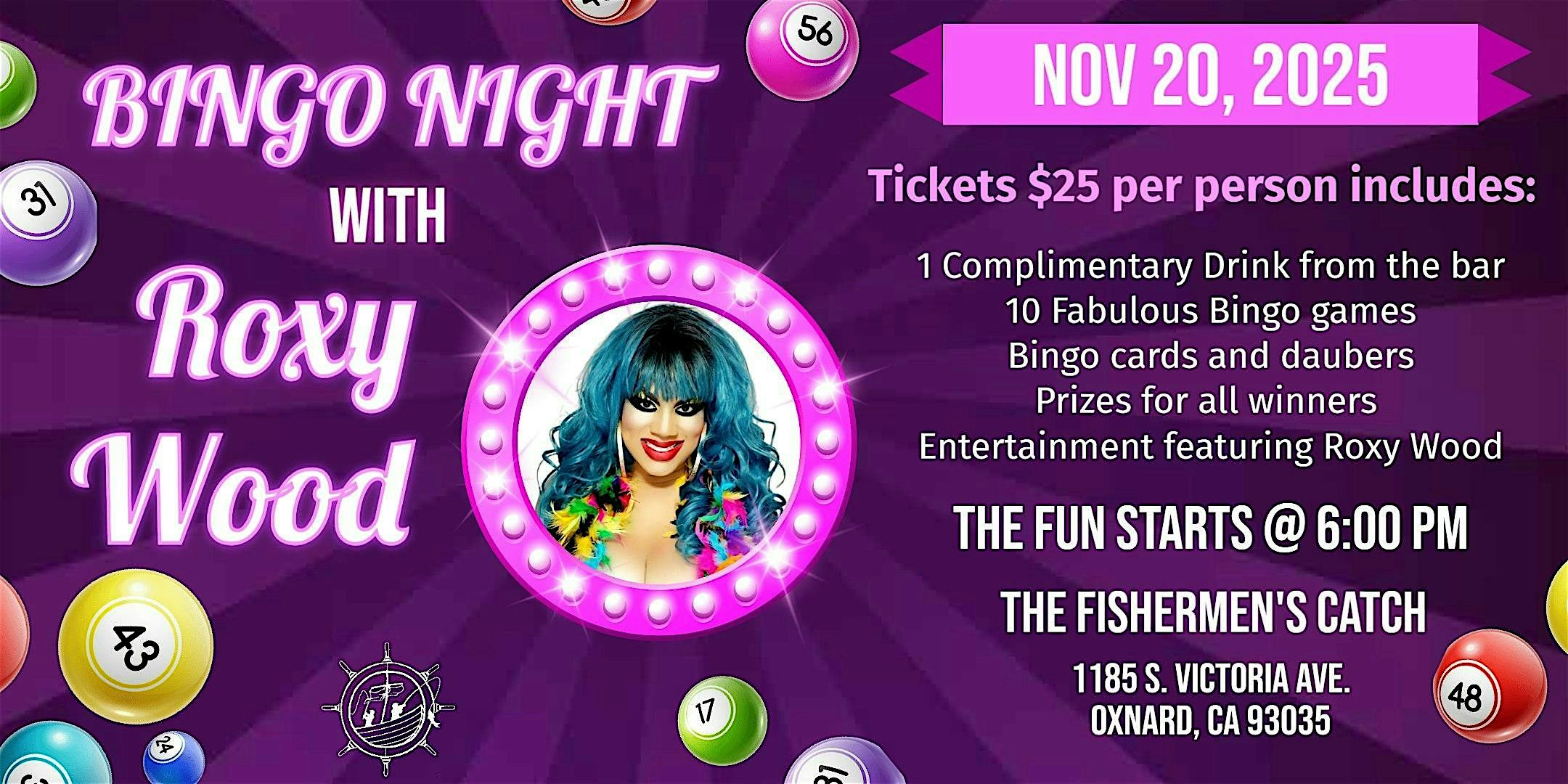 Drag Queen Bingo Featuring Roxy Wood at Fishermen’s Catch – Oxnard, CA