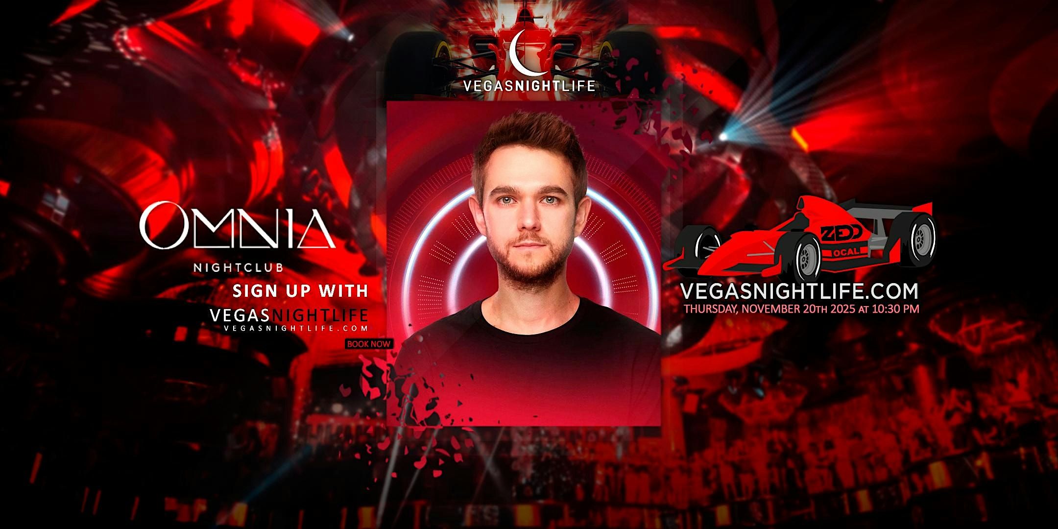 Zedd | Las Vegas Race Weekend Party | OMNIA Nightclub at OMNIA Las Vegas Nightclub – Las Vegas, NV