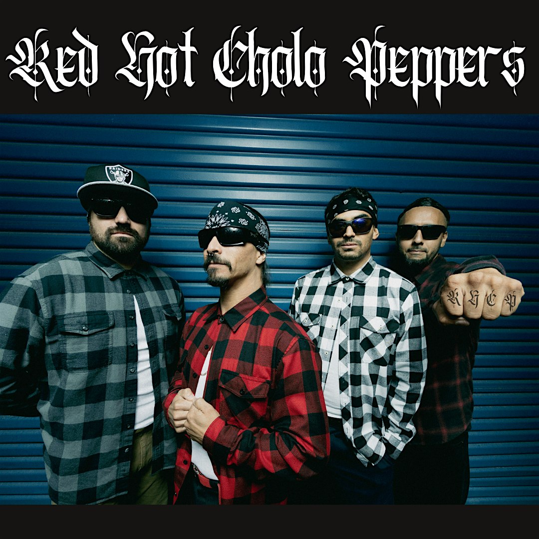 RED HOT CHOLO PEPPERS! at THE VIBE LIVE MUSIC VENUE – Temecula, CA