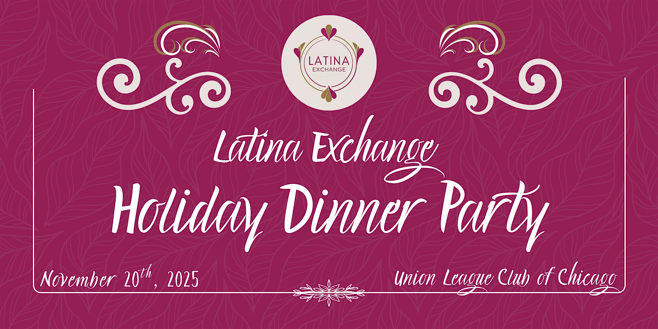 Latina Exchange Holiday Dinner at Union League Club – Chicago, IL