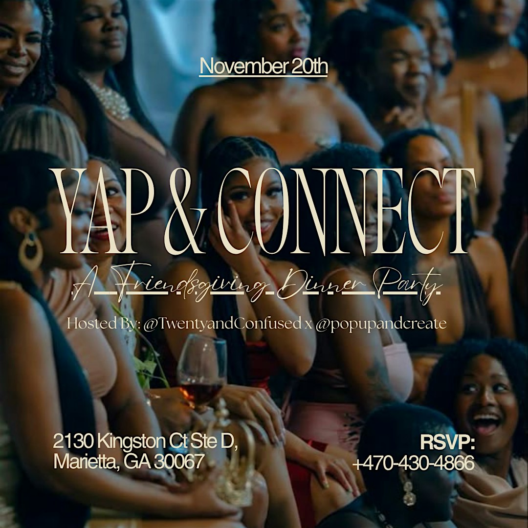 Yap & Connect: A Friends-giving Dinner Party at Pop UP And Create Coworking and Event Space – Marietta, GA