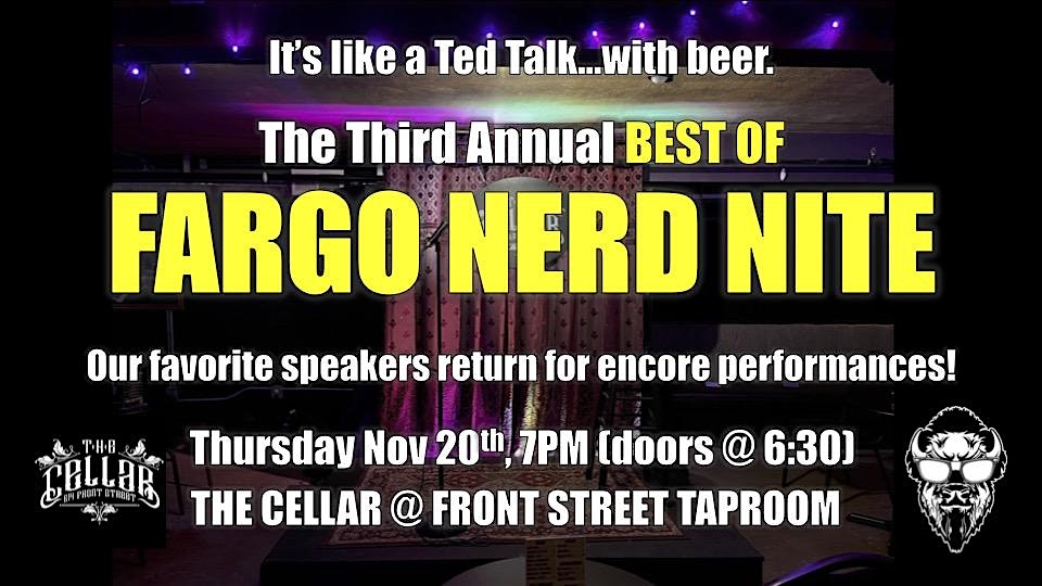 FNN #84: The 3rd Annual BEST OF Fargo Nerd Nite at The Cellar – Fargo, ND