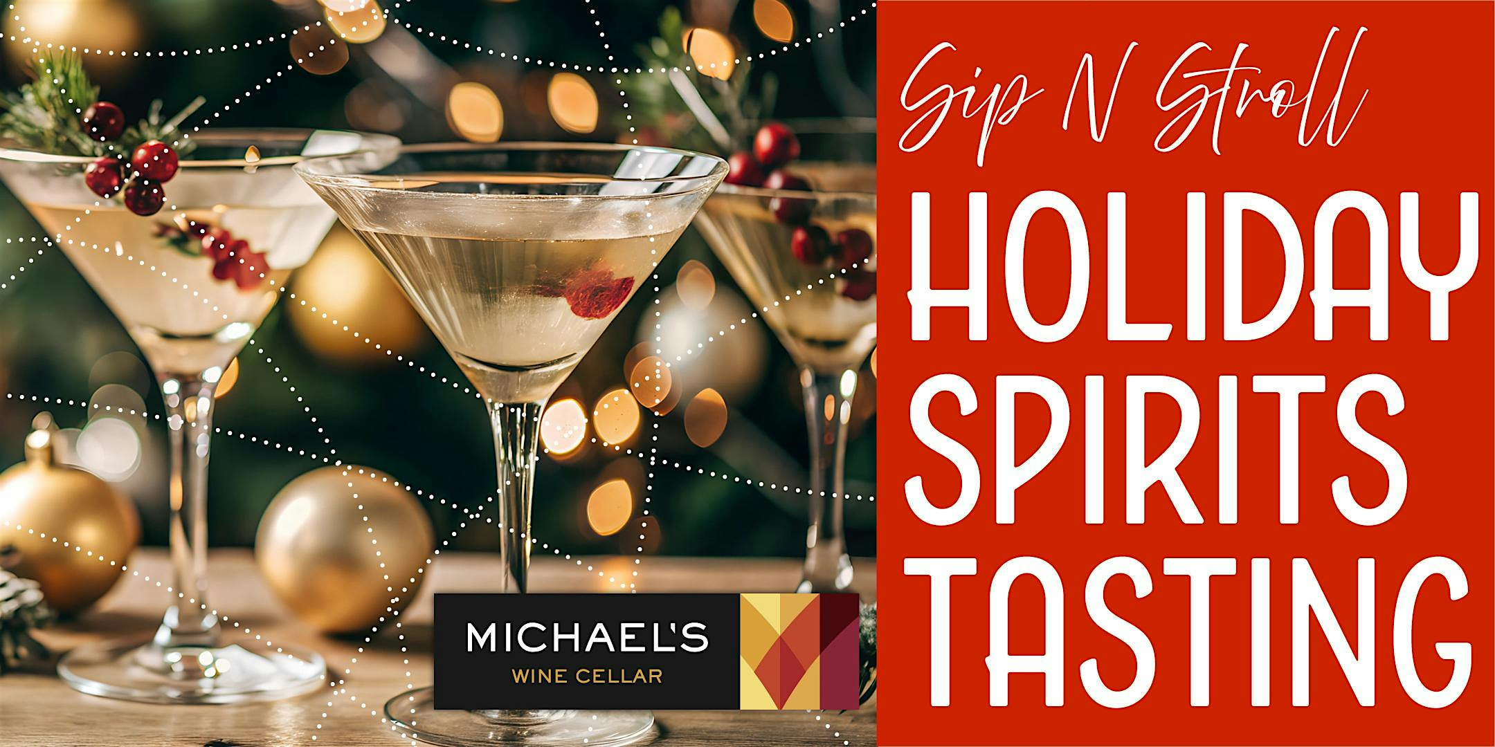 Sip ‘N Stroll Holiday Spirits Tasting | Michael’s Wine Cellar at Michael’s Wine Cellar – Sarasota, FL