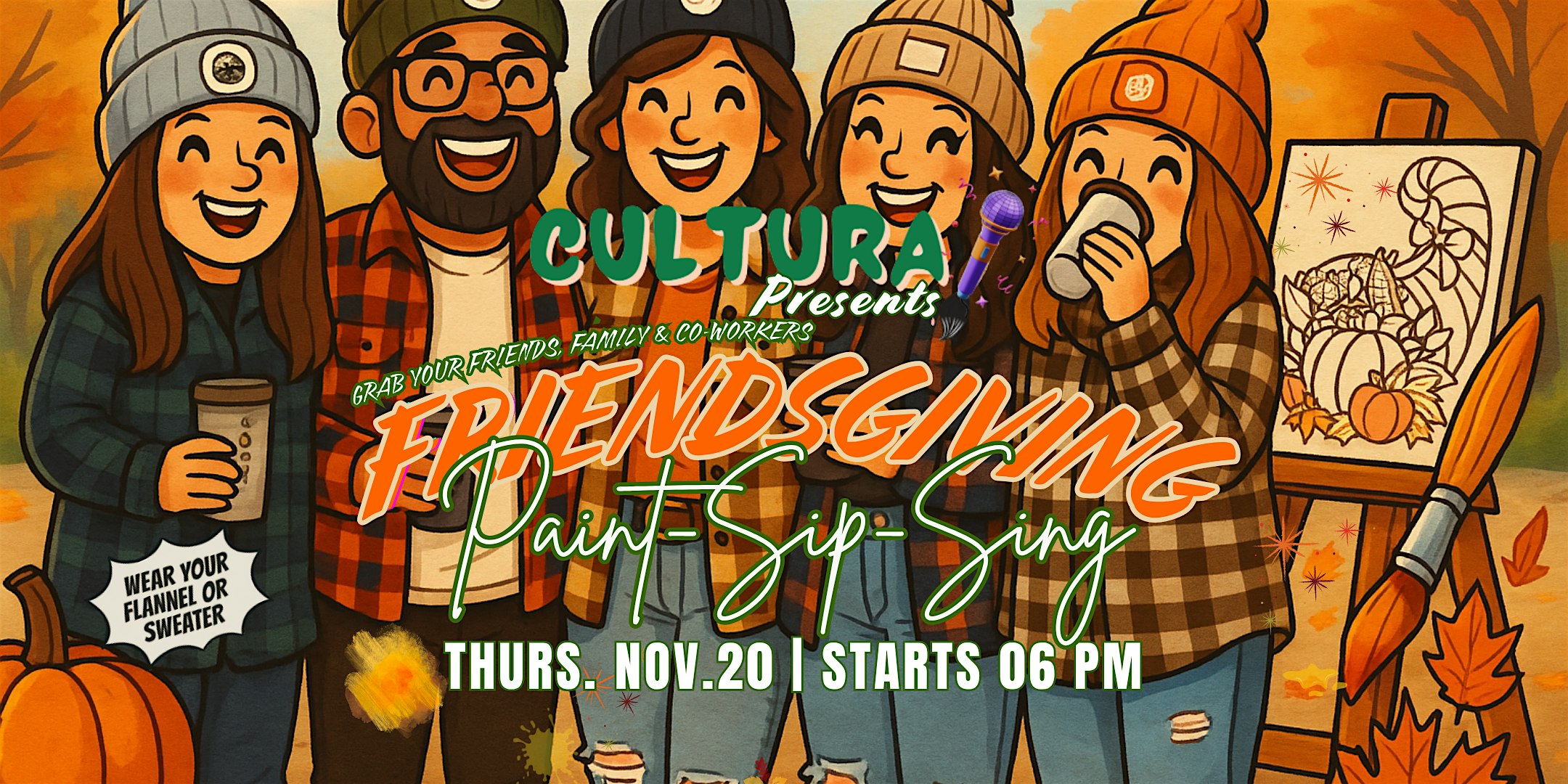 Cultura | Paint, Sip and Sing: FRIENDSGIVING at Kulturas – Ontario, CA