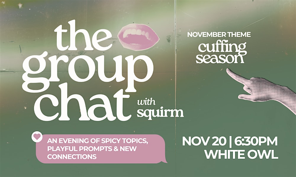 Squirm Presents: The Group Chat at White Owl Social Club – Portland, OR