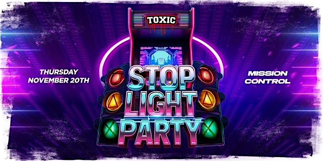 College Plots: Stop Light Party @ Mission Control Thur Nov 20th | 18+ Event at Mission Control Bar Arcade – Santa Ana, CA