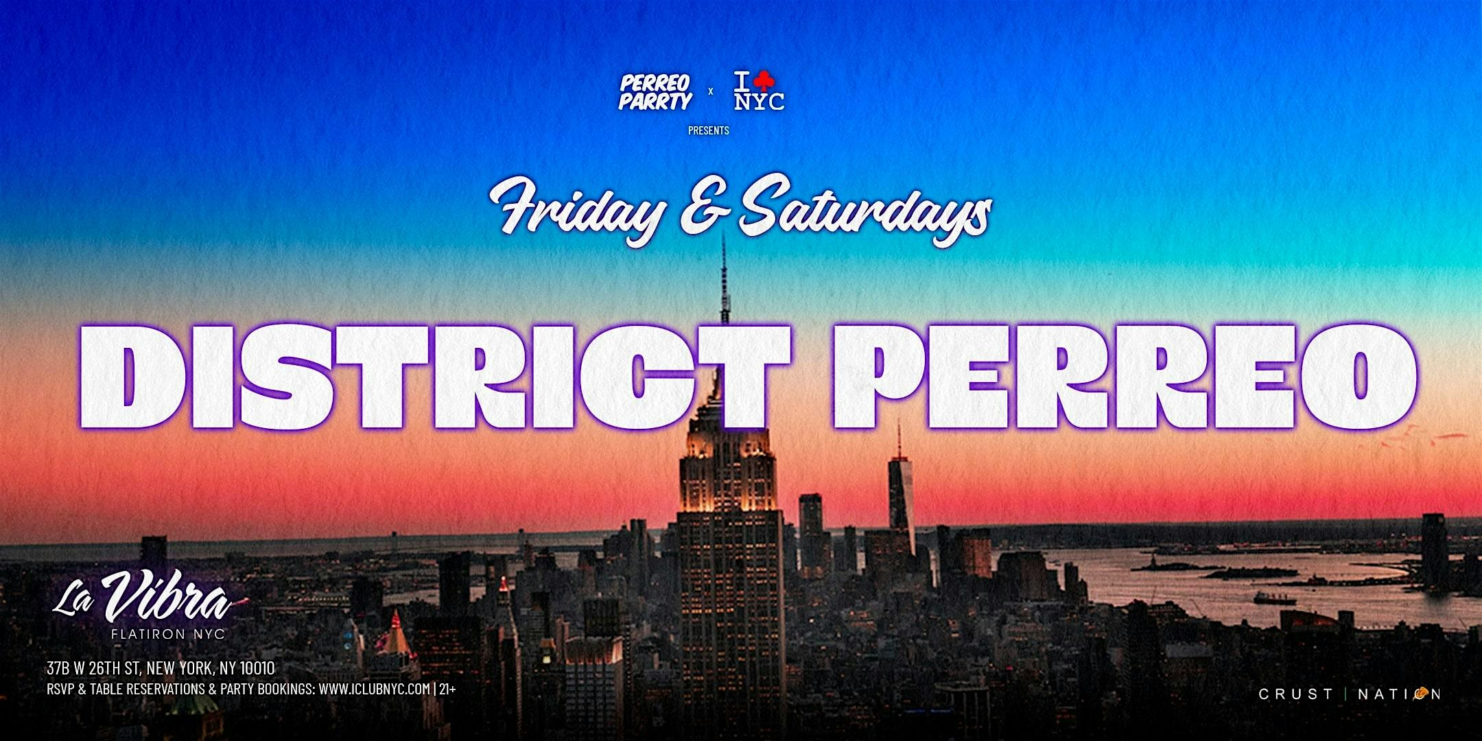 FRIDAYS Latin reggaeton party NYC – DISTRICT PERREO at La Vibra NYC – New York, NY