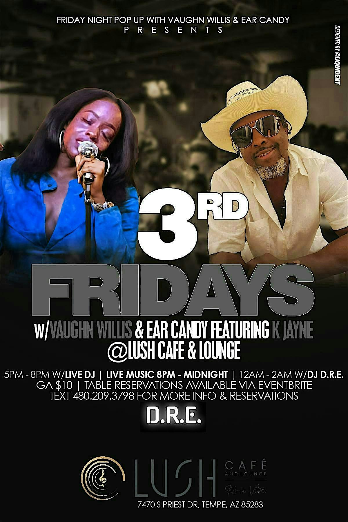 3rd Fridays with Vaughn Willis and Ear Candy ft K Jayne @ LUSH Lounge 11-21 at Lush Cafe and Lounge – Tempe, AZ