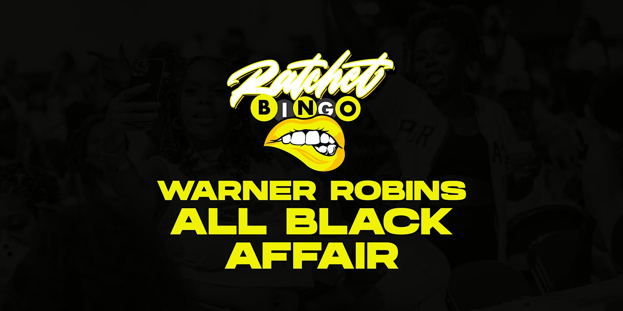 Ratchet Bingo | Warner Robins All Black Affair at Suite 616 Event Venue – Warner Robins, GA