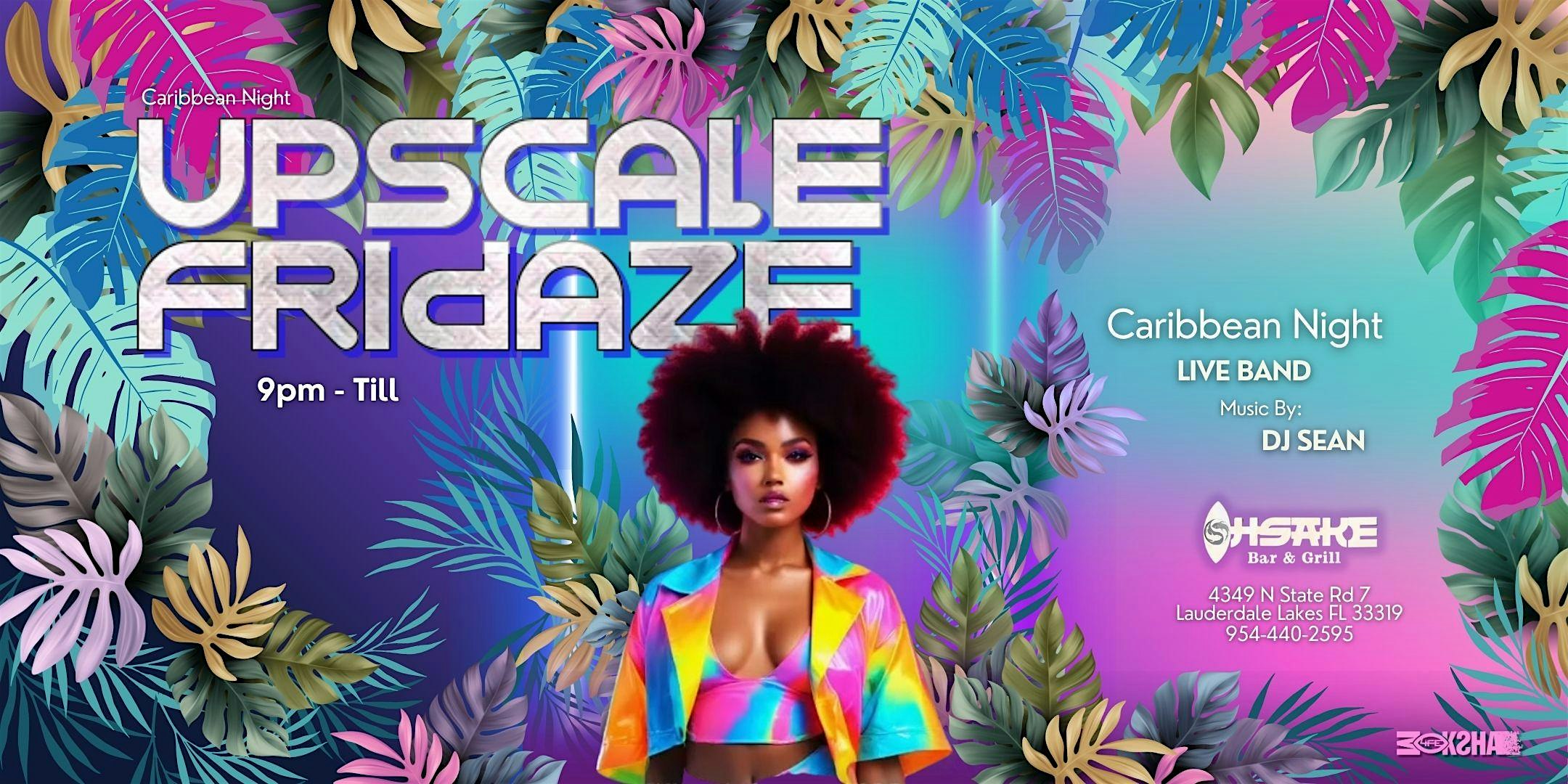 Upscale Fridaze at OhSake Bar & Grill – Lauderdale Lakes, FL