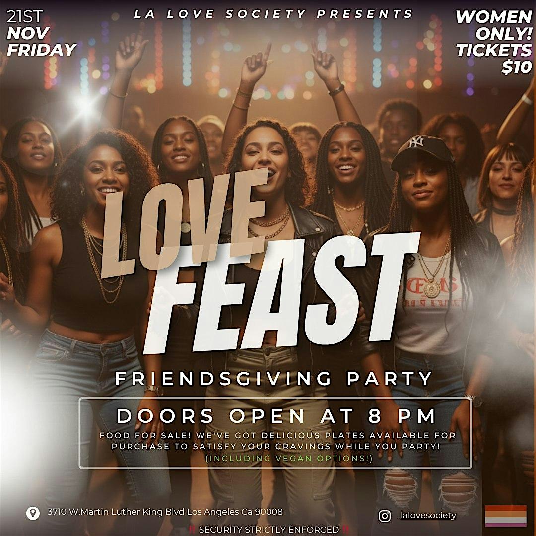 Love Feast: A LA Love Society Friendsgiving at 3710 W Martin Luther King Jr Blvd – Los Angeles, CA