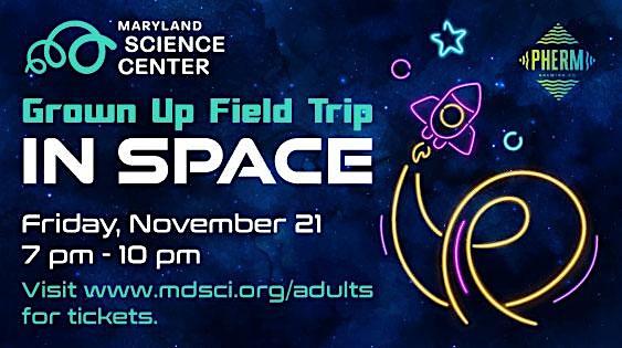 Grown Up Field Trip in Space at Maryland Science Center – Baltimore, MD