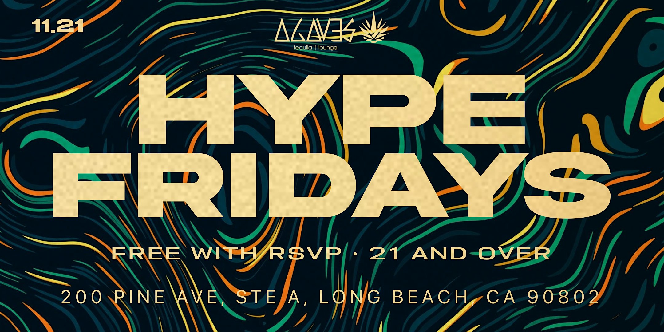 11.21.25 | HYPE FRIDAYS • LONG BEACH at Agaves Ultra Lounge – Long Beach, CA