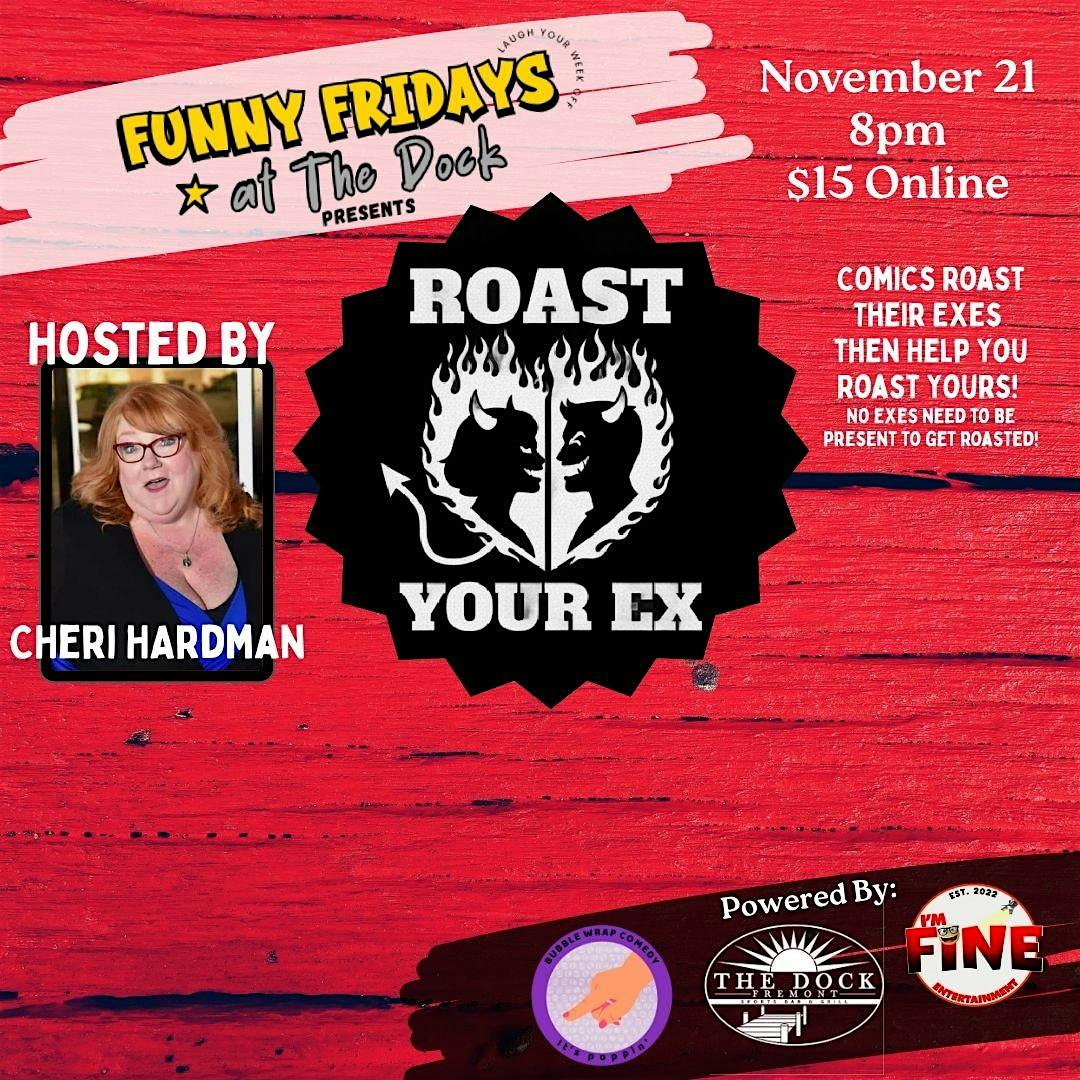 Funny Fridays at the Dock: Roast Your Ex at The Dock Sports Bar & Grill – Seattle, WA