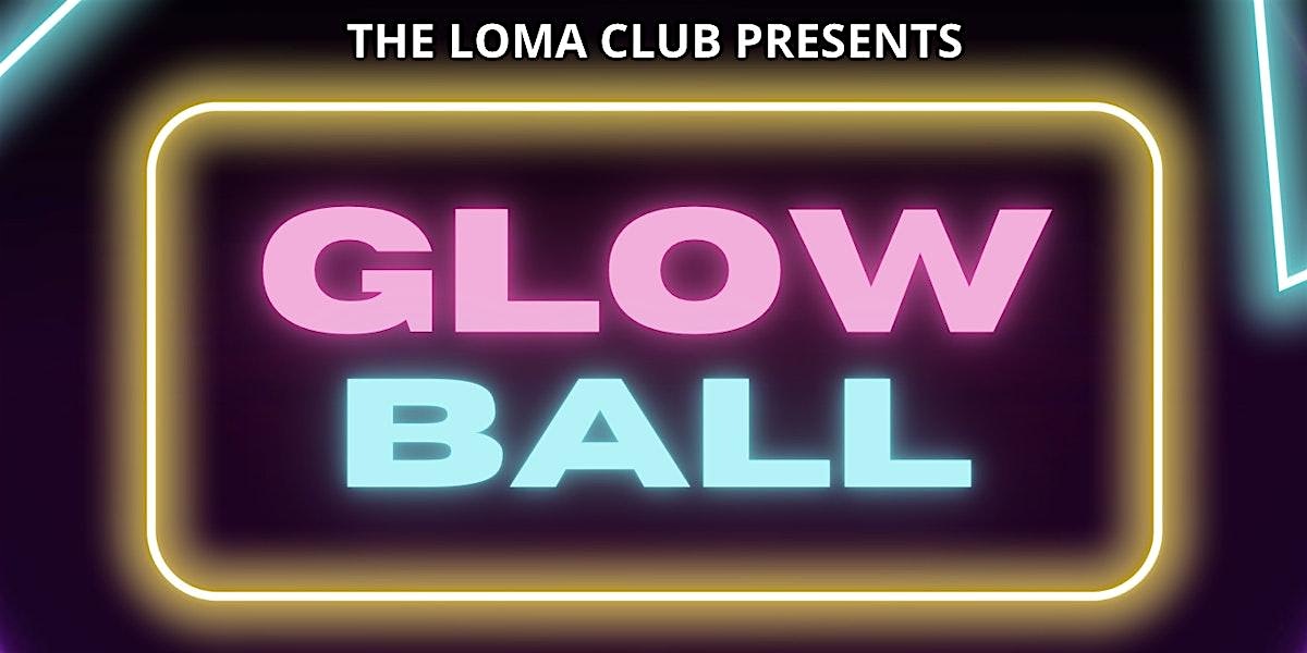 Glow Ball at The Loma Club at 2960 Truxtun Rd – San Diego, CA