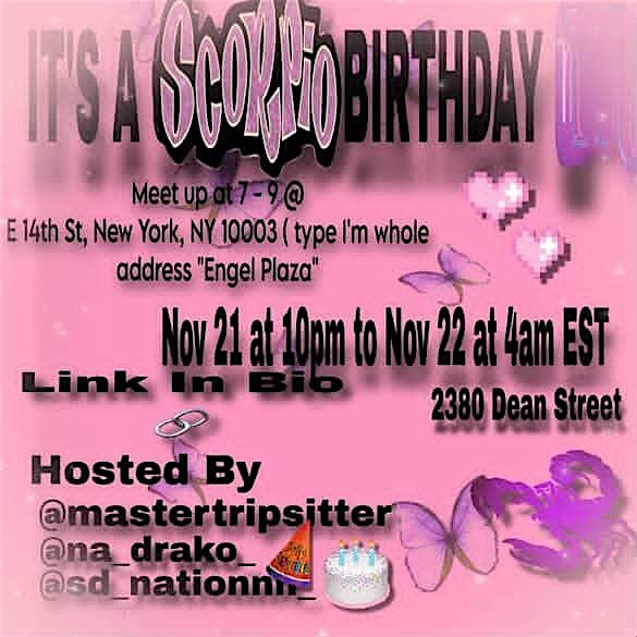 IT’S A SCORPIO BIRTHDAY ♏ at 2380 Dean St – Brooklyn, NY