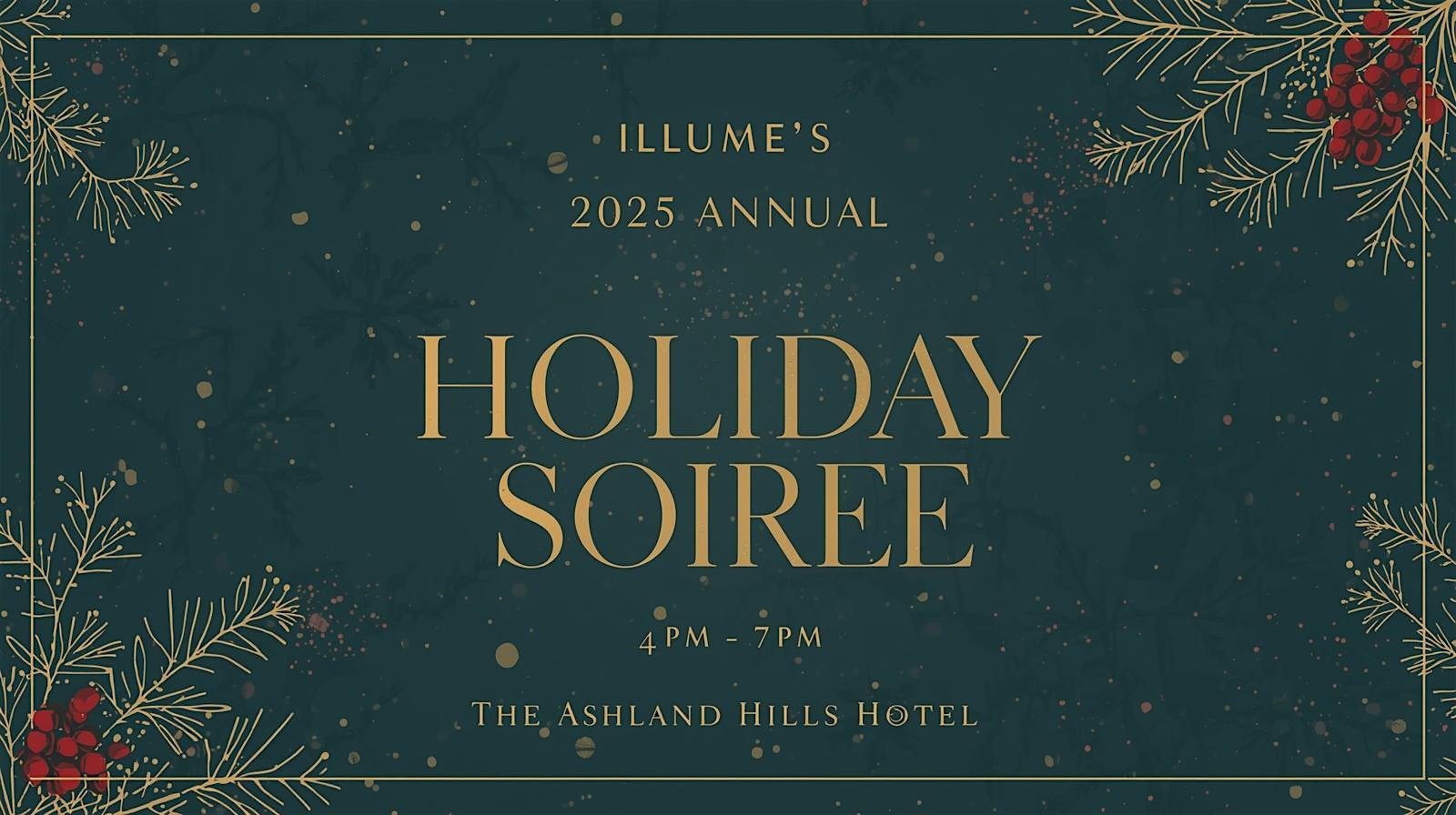 Illume’s 2025 Annual Holiday Soiree at Ashland Hills Hotel & Suites and Convention Center – Ashland, OR