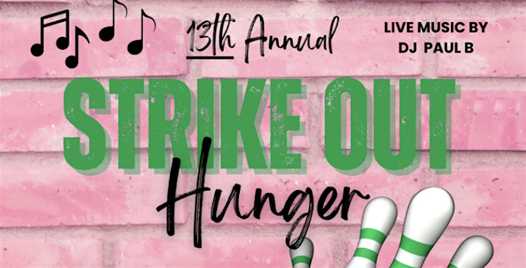 13th Annual Strike Out Hunger Bowling Event at Hudson Lanes and Games – Cortlandt Manor, NY
