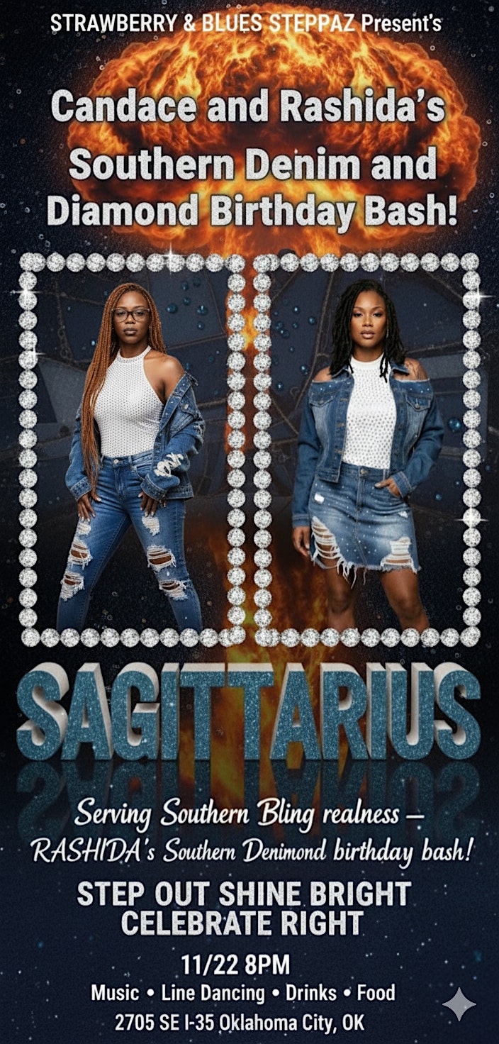 Candace and Rashida’s Southern Denim and Diamonds Birthday Bash at 2705 S I-35 Service Rd – Oklahoma City, OK