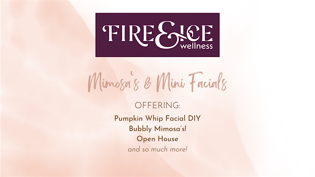 Mimosa’s & Mini Facials at Fire & Ice Wellness – Longmont, CO