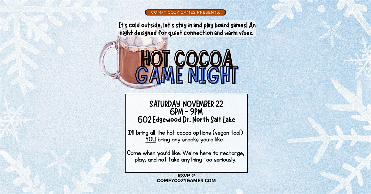 Hot Cocoa Game Night at 602 Edgewood Dr – North Salt Lake, UT