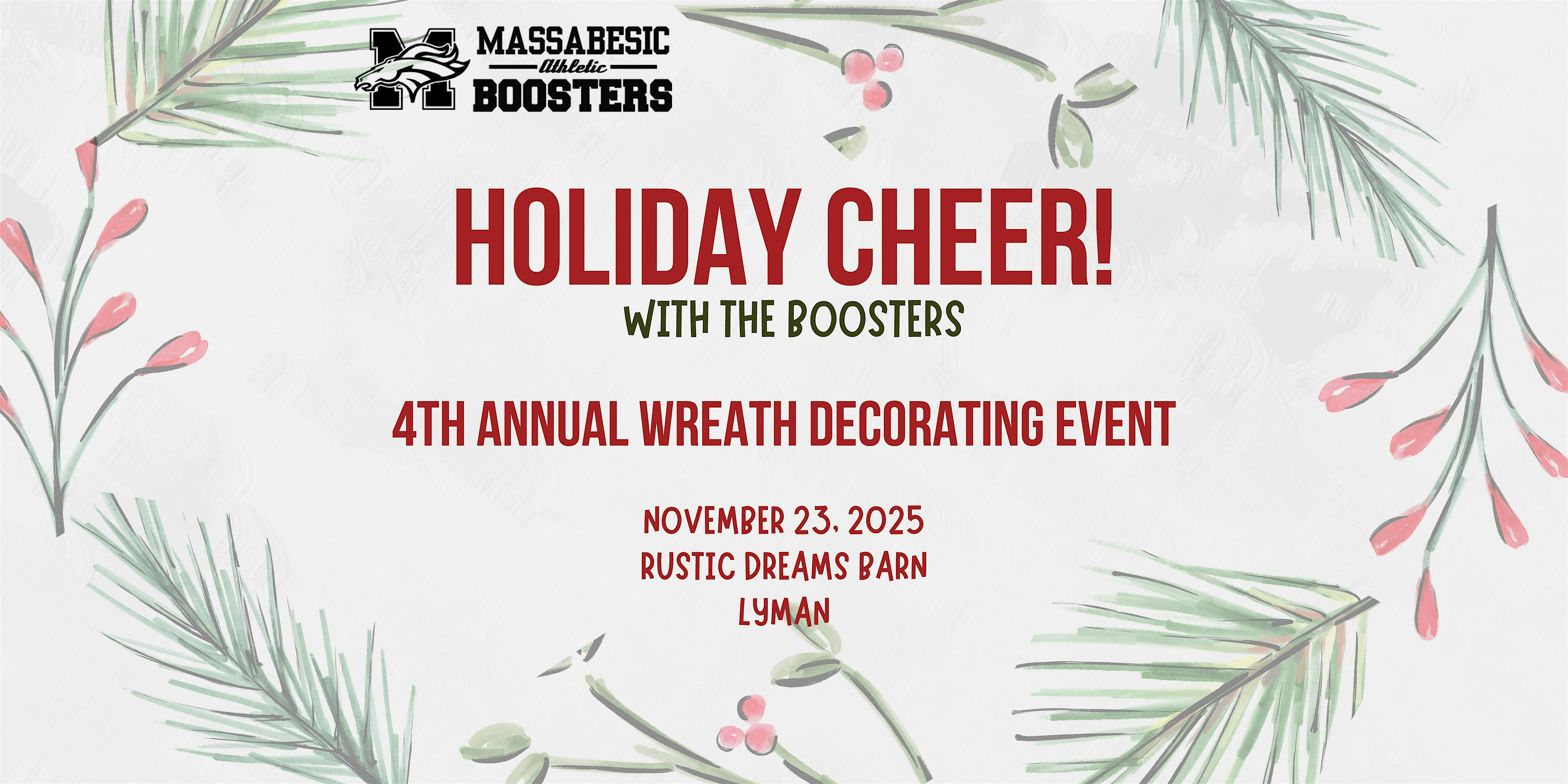 4th Annual Holiday CHEER with the Boosters! Wreath Decorating Event at Rustic Dreams Barn & Venue – Lyman, ME