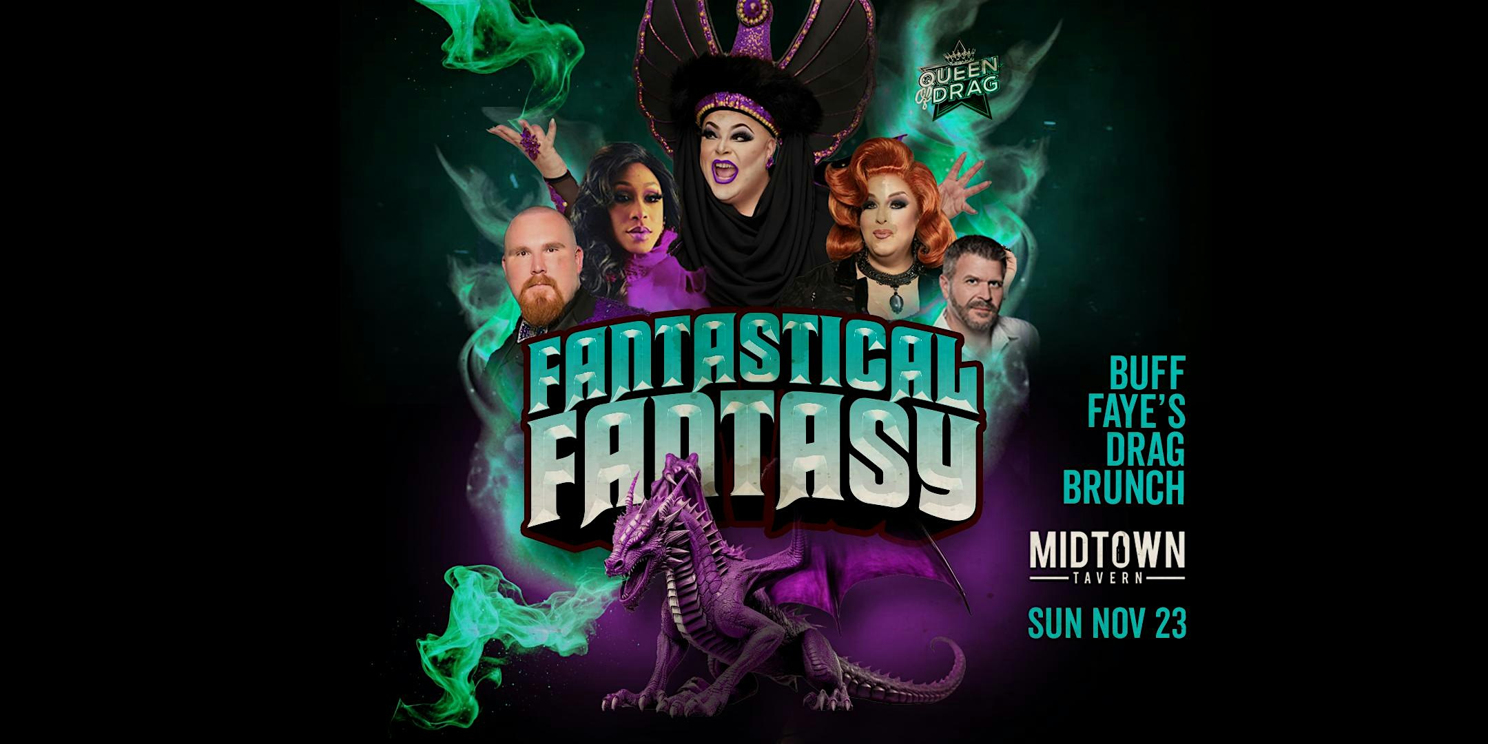 Buff Faye’s “FANTASTICAL FANTASY” Drag Brunch : VOTED #1 BEST OF CHARLOTTE at Midtown Tavern – Charlotte, NC