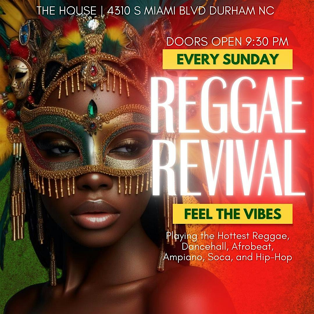 Reggae Revival EVERY Sunday at The House Restaurant & Catering – Durham, NC