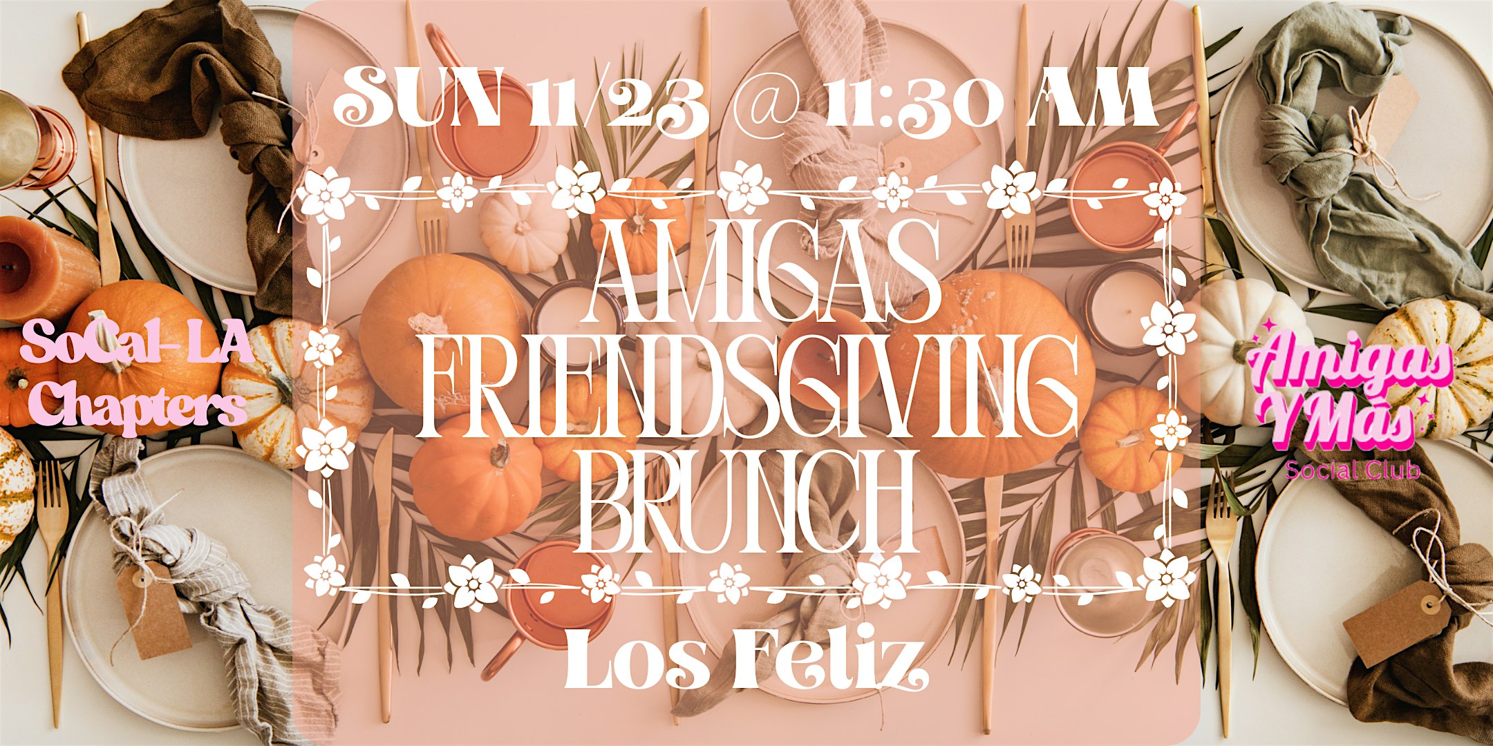 SoCal Amigas Friendsgiving Brunch at 1712 N Vermont Ave – Los Angeles, CA
