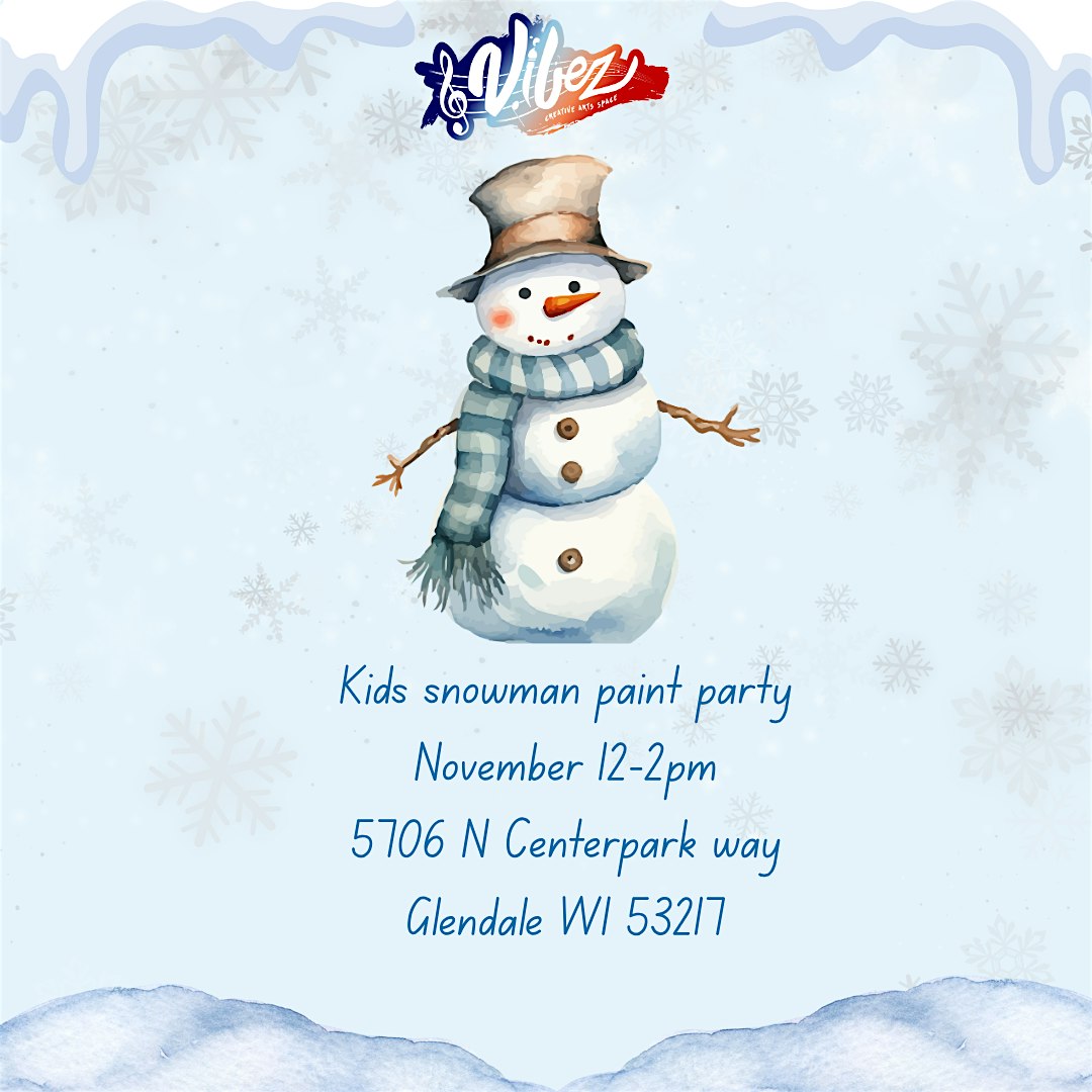 Kids Snowman Paint Party at 5706 N Centerpark Way – Glendale, WI
