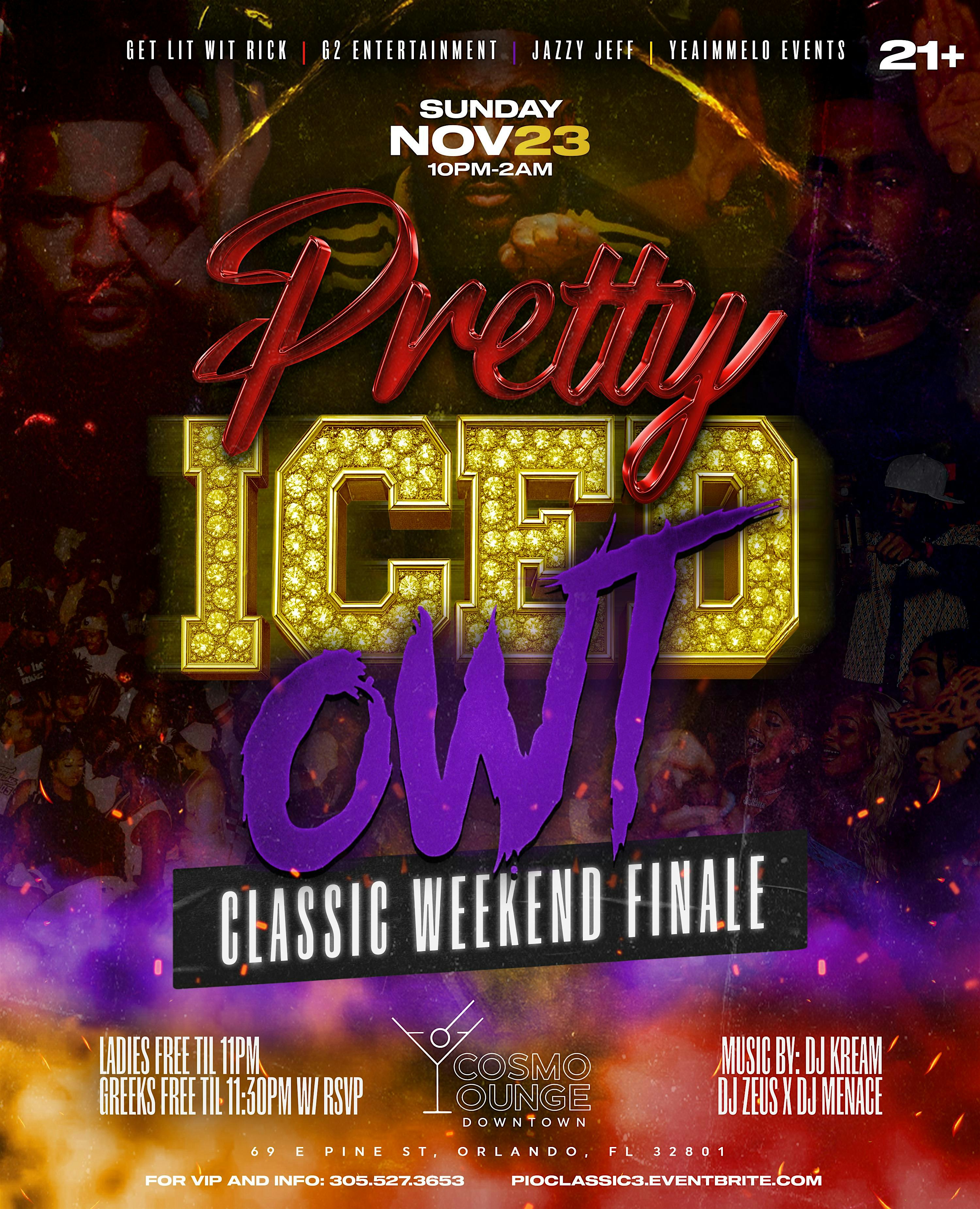 PRETTY ICED OWT: 3RD ANNUAL CLASSIC CLOSEOUT! at Cosmo Downtown – Orlando, FL