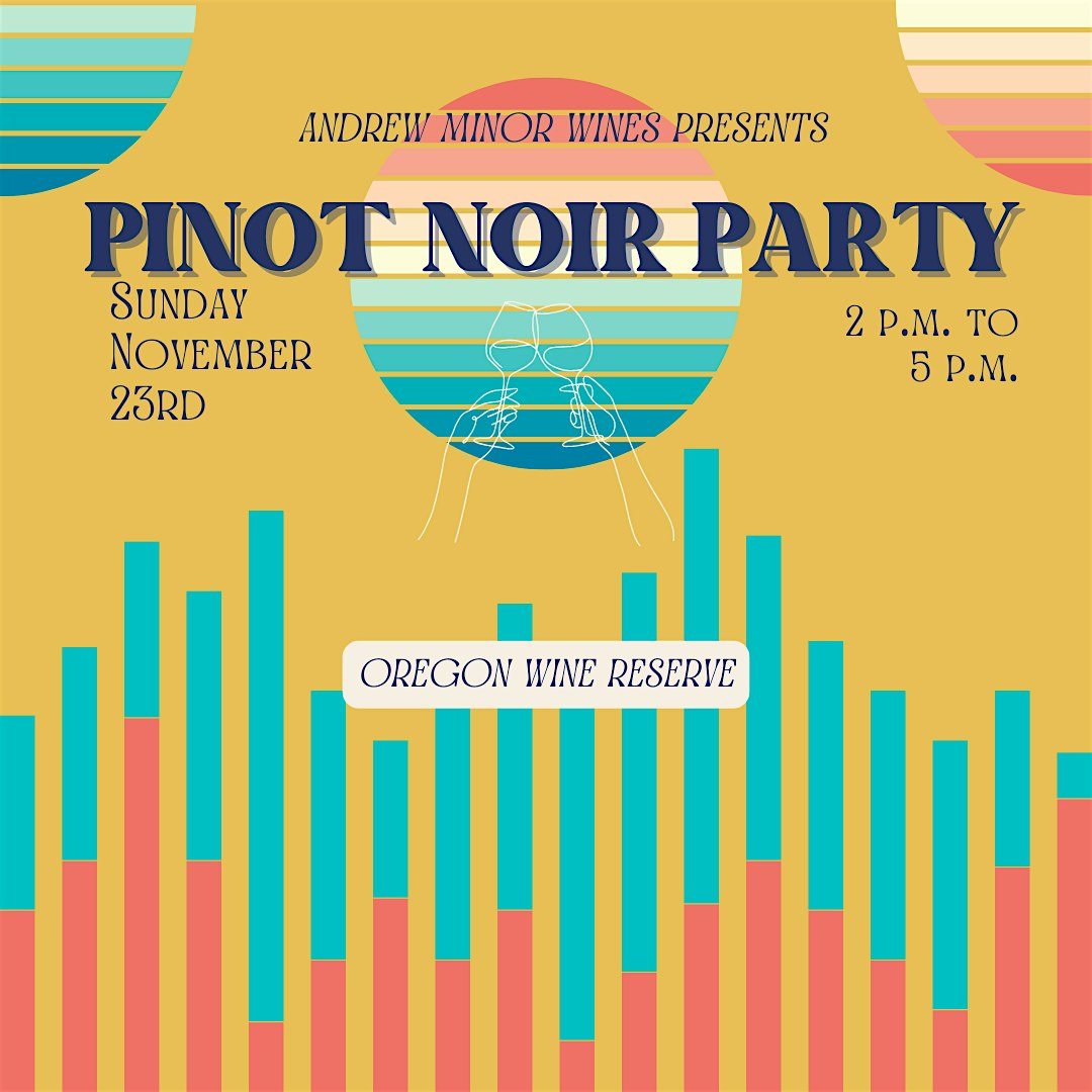 Oregon Pinot Noir Wine Release Party at Oregon Wine Reserve, North State Street, Lake Oswego, OR, USA – Lake Oswego, OR