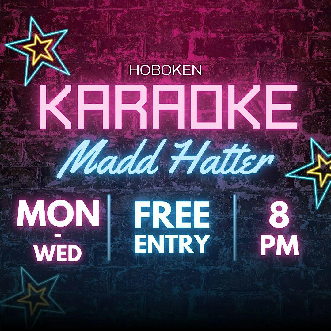 Karaoke at Madd Hatter at Madd Hatter Hoboken – Hoboken, NJ