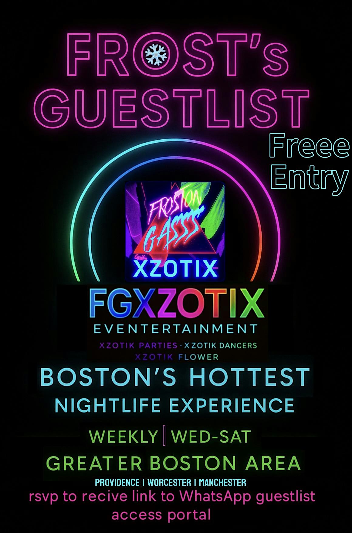 FR❄️ST’s GUESTLIST (WED-SAT WEEKLY)⛔️FREEE ENTRY⛔️(FGXzotix) at Greater Boston Area – Boston, MA
