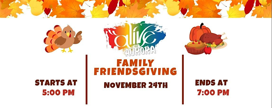 ALIVE Aurora’s Family Friendsgiving Celebration at 406 W Galena Blvd – Aurora, IL