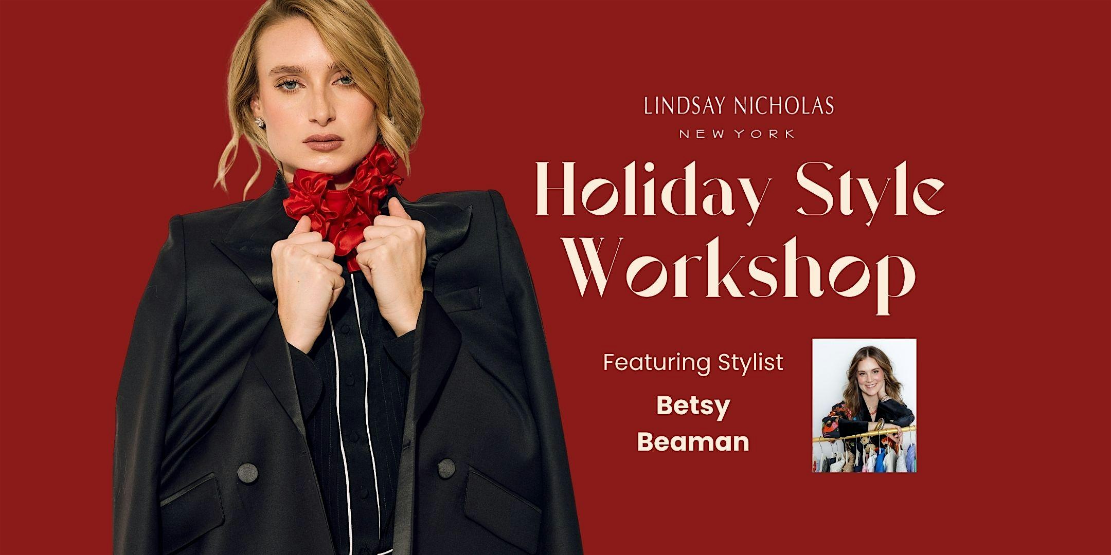 LiNNY Holiday Style Workshop with B. Beaman Stylist at Lindsay Nicholas New York – Fort Worth, TX
