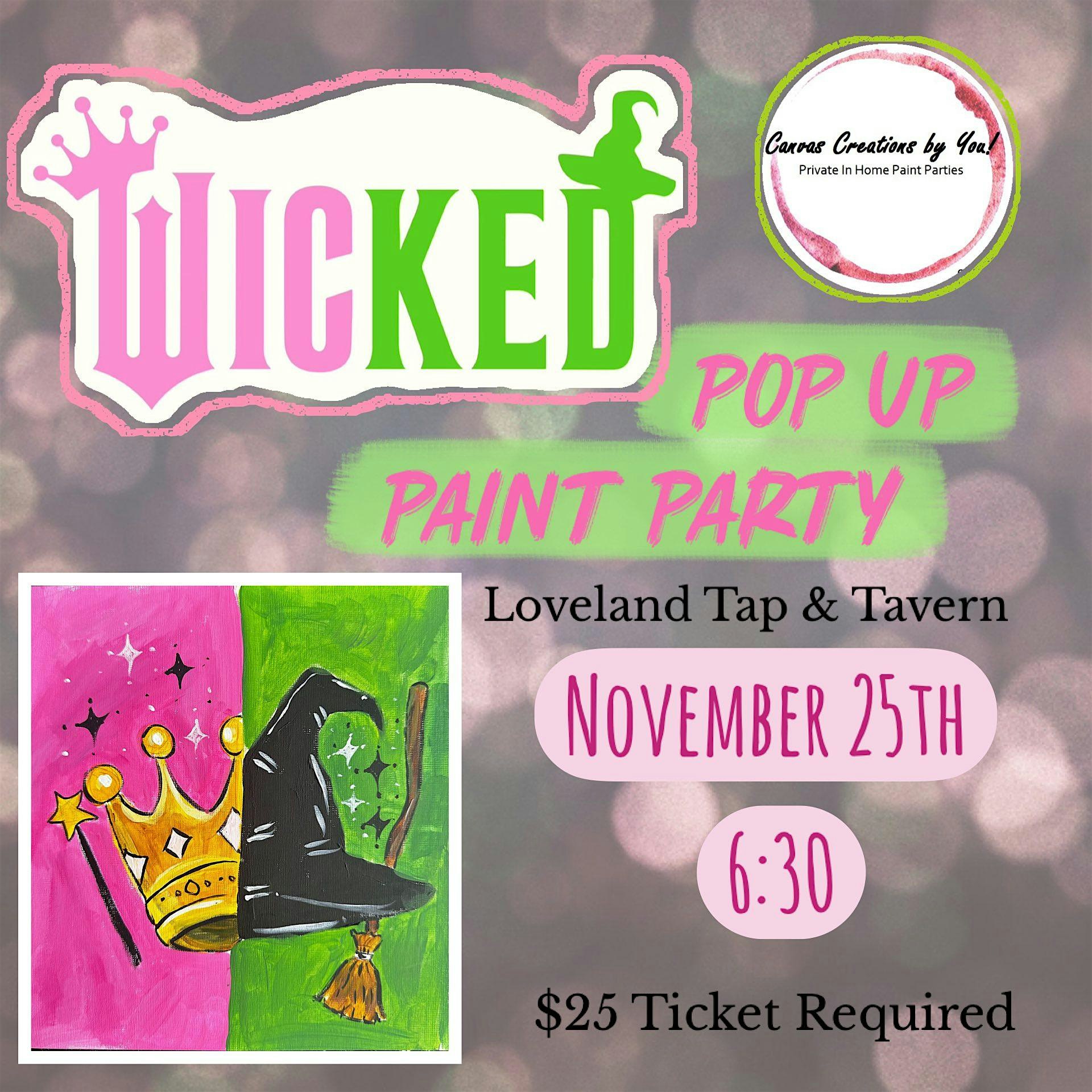 WICKED~ Pop Up Paint Party at Loveland Tap & Tavern, East 4th Street, Loveland, CO, USA – Loveland, CO