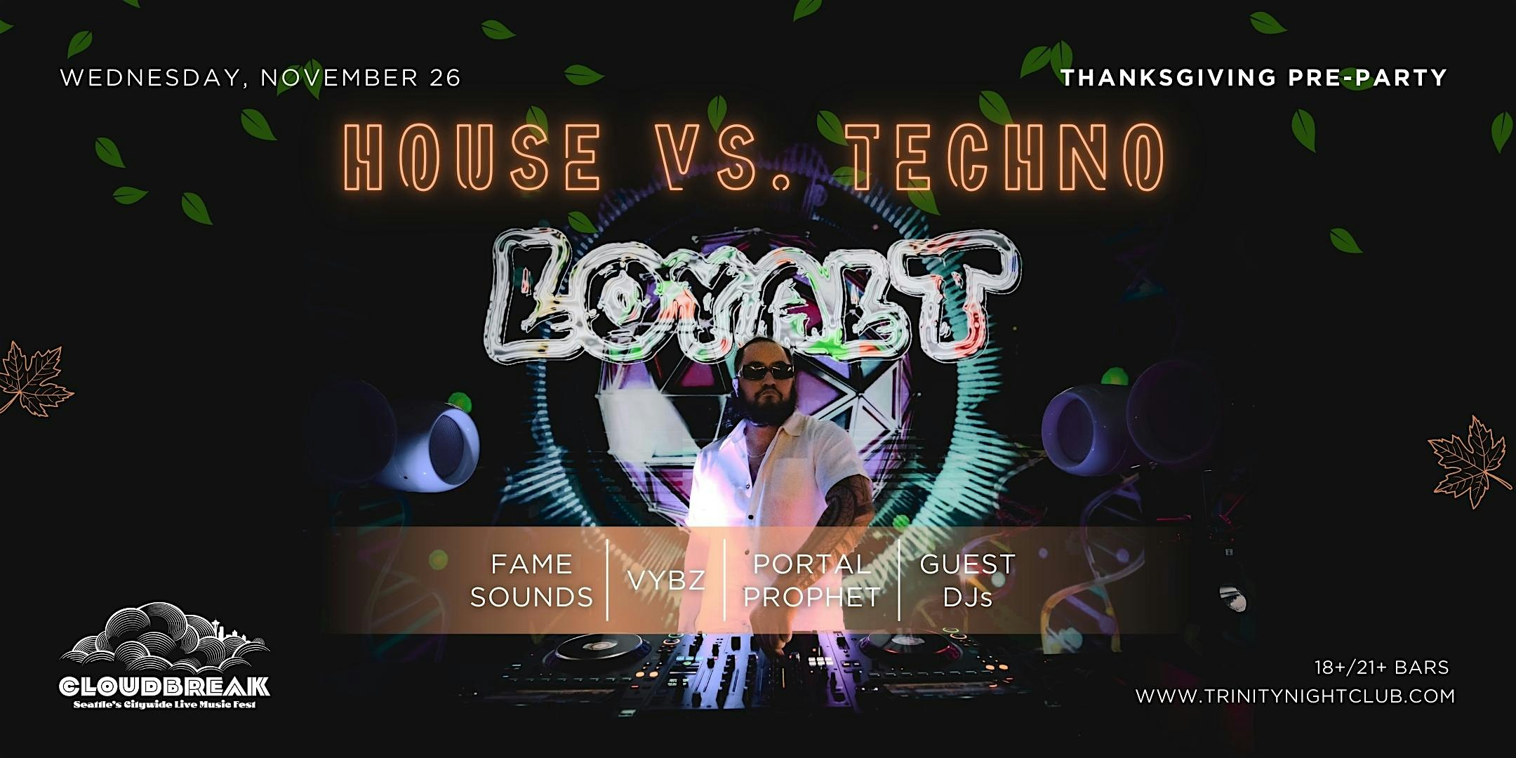 House vs. Techno a Cloudbreak event Celebrating Local Talent at Trinity – Seattle, WA