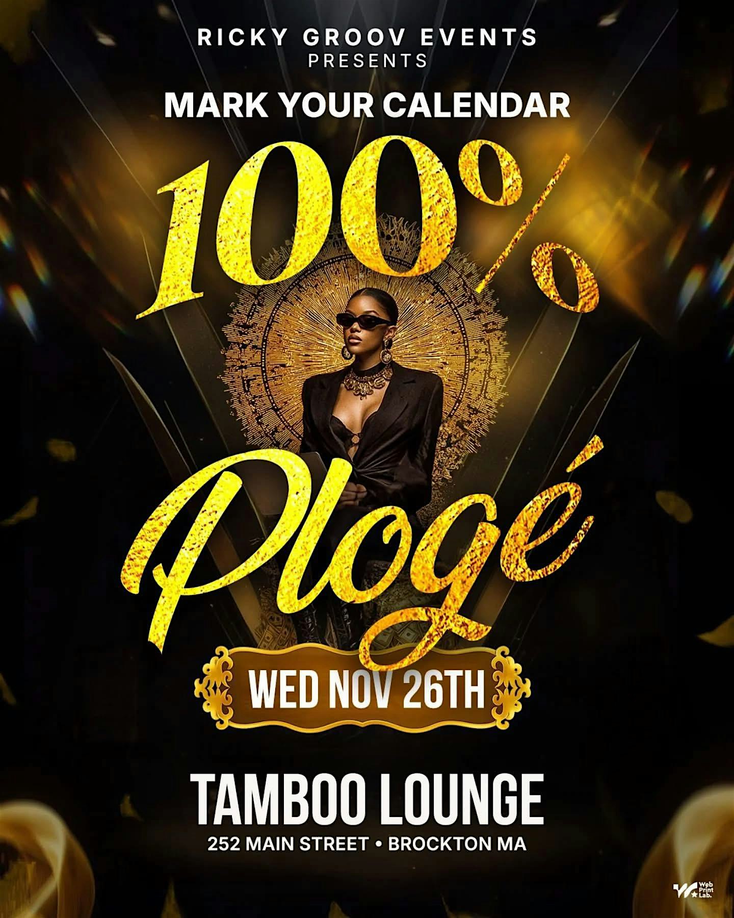 100% Ploge 2025 at Tamboo Lounge – Brockton, MA