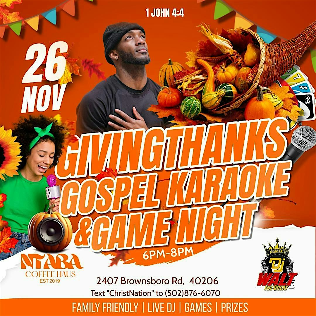 Giving Thanks | Gospel Karaoke & Game Night at Ntaba Coffee Haus on Brownsboro – Louisville, KY