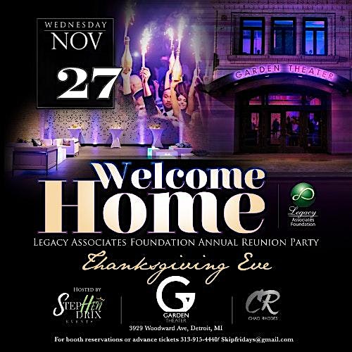 WELCOME HOME 2025 ANNUAL THANKSGIVING EVE PARTY at The Garden Theater – Detroit, MI